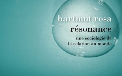 Livre « Une sociologie de la relation au monde » – Hartmut ROSA
